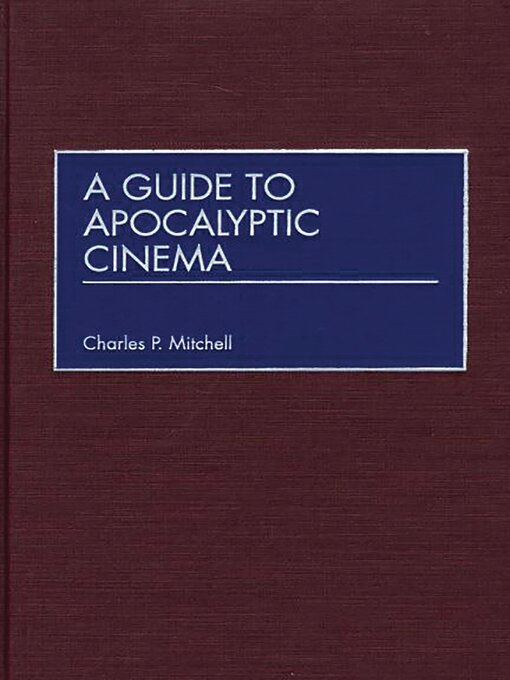 Title details for A Guide to Apocalyptic Cinema by Charles P. Mitchell - Available